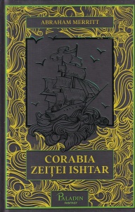 Abraham Merritt - Corabia zeitei Ishtar