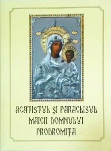 Acatistul si Paraclisul Maicii Domnului Prodromita