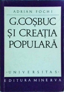 Adrian Fochi - G. Cosbuc si creatia populara
