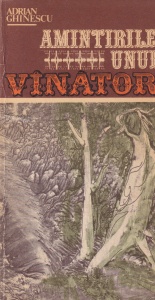 Adrian Ghinescu - Amintirile unui vanator