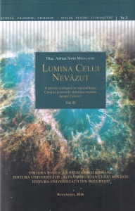 Adrian Sorin Mihalache - Lumina celui nevazut. O privire teologica in rationalitatea Creatiei si teoriile stiintifice recente despre Univers, volumul 2