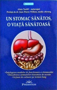 Alain Tardif - Un stomac sanatos, o viata sanatoasa