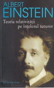 Albert Einstein - Teoria relativitatii pe intelesul tuturor