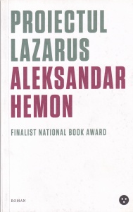 Aleksandar Hemon - Proiectul Lazarus.