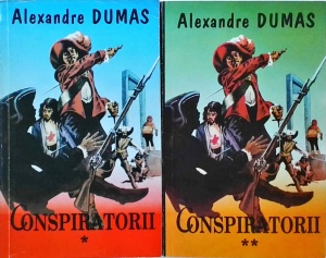 Alexandre Dumas - Conspiratorii, 2 volume
