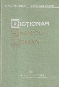 Alexandru Calciu, Zaira Samharadze - Dictionar Spaniol-Roman