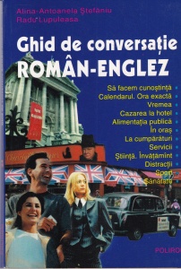 Alina-Antoanela Stefaniu, Radu Lupuleasa - Ghid de conversatie roman-englez - Img 1