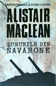 Alistair MacLean - Tunurile din Navarone