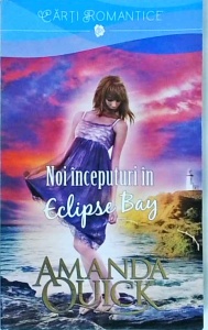 Amanda Quick - Noi inceputuri in Eclipse Bay