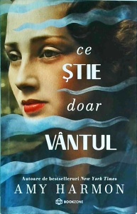 Amy Harmon - Ce stie doar vantul