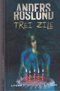 Anders Roslund - Trei zile