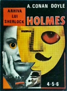 Arthur Conan Doyle - Arhiva lui Sherlock Holmes, nr. 4-5-6