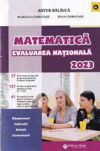 Artur Balauca, Mariana Ciobanasu, Ioan Ciobanasu - Matematica. Evaluarea Nationala 2023