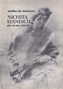 Aurelian Titu Dumitrescu - Nichita Stanescu. Atat cat mai stim noi