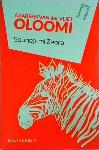 Azareen Van der Vliet Oloomi - Spuneti-mi zebra