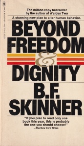 B.F. Skinner - Beyond Freedom and Dignity