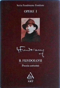 B. Fundoianu - Opere, volumul 1. Poezia antuma