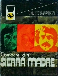 B. Traven - Comoara din Sierra Madre