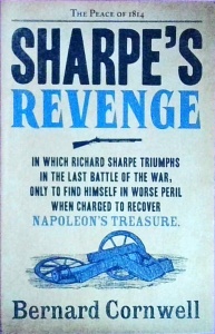 Bernard Cornwell - Sharpe`s Revenge. Richard Sharpe and the Peace of 1814