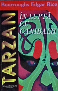 Bourroughs Edgar Rice - In lupta cu canibalii