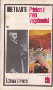 Bret Harte - Prietenul meu vagabondul