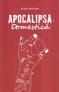 Bruno Andresoiu - Apocalipsa domestica