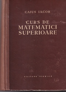 Caius Iacob - Curs de matematici superioare