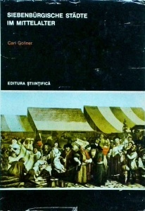 Carl Gollner - Siebenburgische Stadte im Mittelalter