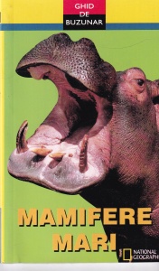 Carolinda Hill - Mamifere mari. Ghid de buzunar