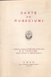 Carte de rugaciuni. Tiparita cu binecuvantarea Prea Sfintiei sale D.D. Teoctist, Episcop Ortodox al Eparhiei Aradului (1970) - Img 2
