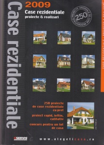 Case rezidentiale. Proiecte si realizari 2009