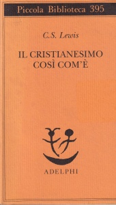 Clive S. Lewis - Il cristianesimo così com'è