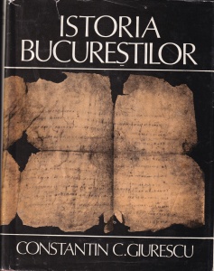 Constantin C. Giurescu - Istoria Bucurestilor