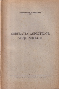 Constantin Sudeteanu - Corelatia aspectelor vietii sociale (1943)