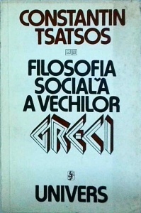 Constantin Tsatsos - Filosofia sociala a vechilor greci