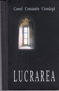 Cornel Constantin Ciomazga - Lucrarea