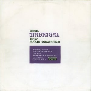 Corul Madrigal, dirijor: Marin Constantin – Festum Hibernum. Remember Hiroshima. Continuum 1