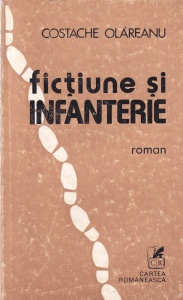 Costache Olareanu - Fictiune si infanterie
