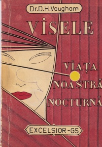 D. H. Vaugham - Visele. Viata noastra nocturna