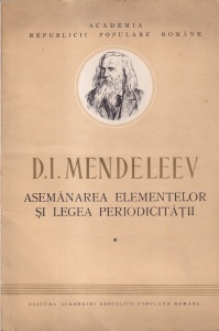 D. I. Mendeleev - Asemanarea elementelor si legea periodicitatii