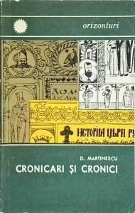 D. Martinescu - Cronicari si cronici din Tarile Romane
