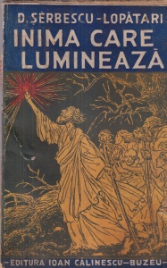 D. Serbescu-Lopatari - Inima care lumineaza (editie veche)