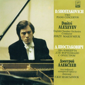 D. Shostakovich - Two Piano Concertos. Dmitri Alexeyev, English Chamber Orchestra , conductor: Jerzy Maksymiuk