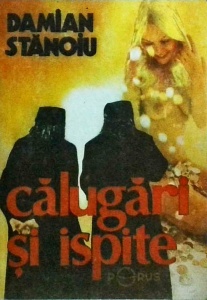 Damian Stanoiu - Calugari si ispite