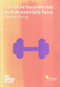 Damon Young - Cum sa ne bucuram mai mult de exercitiile fizice