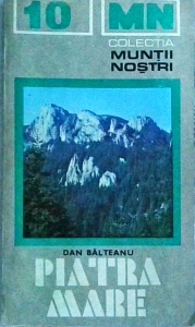 Dan Balteanu - Masivul Piatra Mare (Muntii nostri 10)