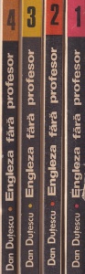 Dan Dutescu - Engleza fara profesor, 4 volume