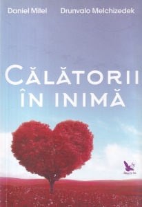 Daniel Mitel, Drunvalo Melchizedek - Calatorii in inima