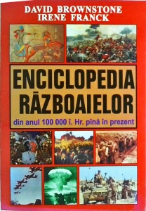 David Brownstone, Irene Franck - Enciclopedia razboaielor din anul 100000 i. Hr. pana in prezent