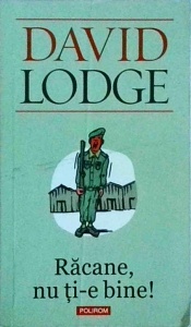 David Lodge - Racane, nu ti-e bine!